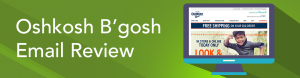 Oshkosh B’gosh Email Review