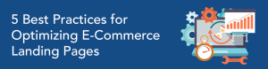 5 Best Practices for Optimizing E-Commerce Landing Pages