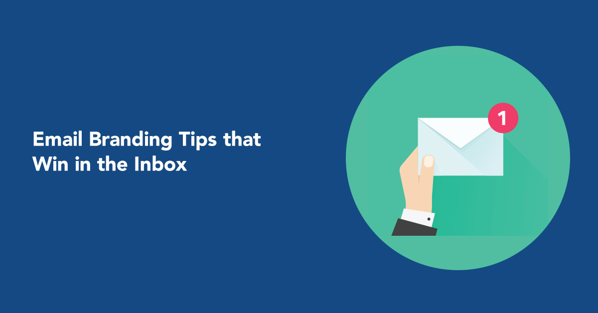 Email Branding Tips That Win In The Inbox Fulcrumtech 
